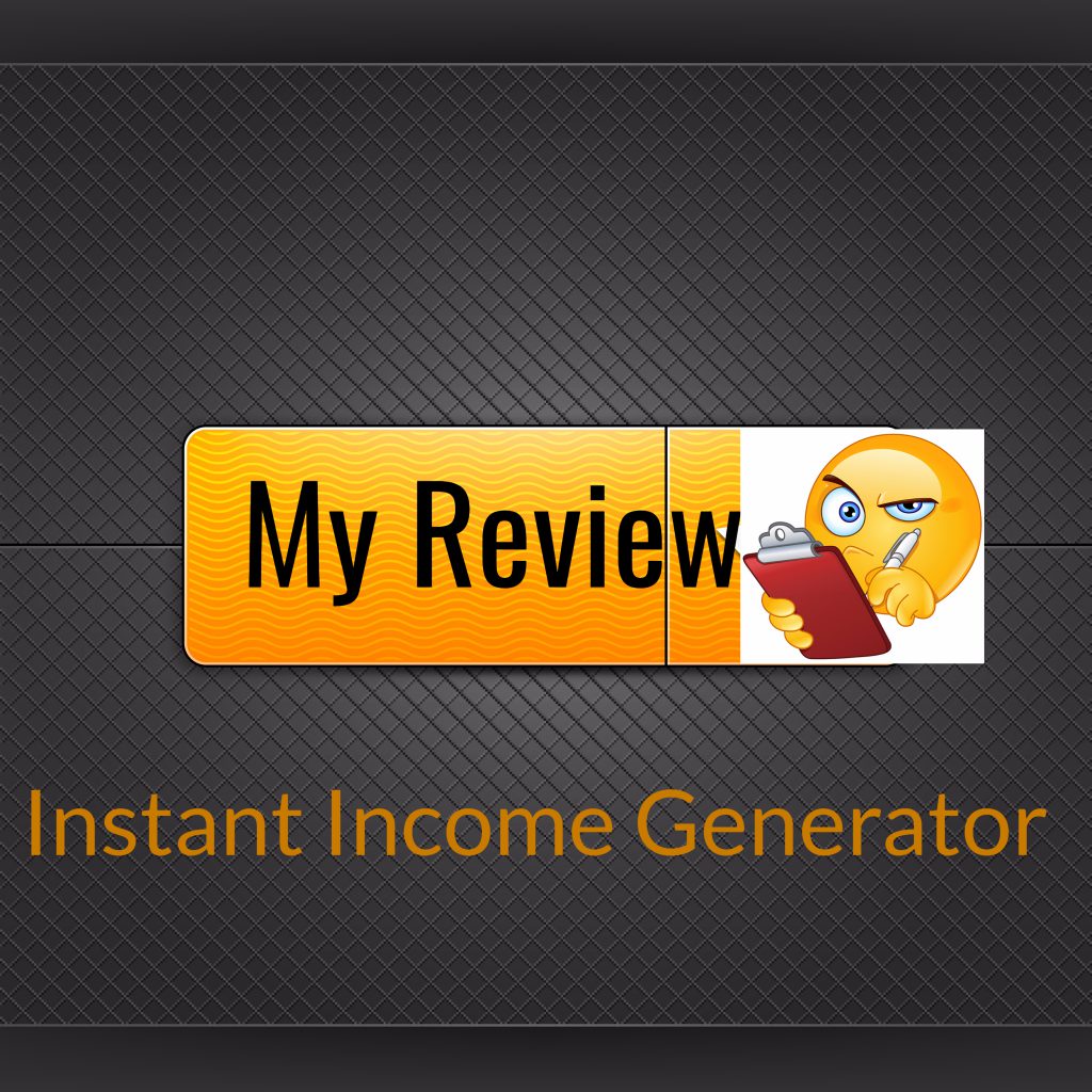 Review Instant Income Generator