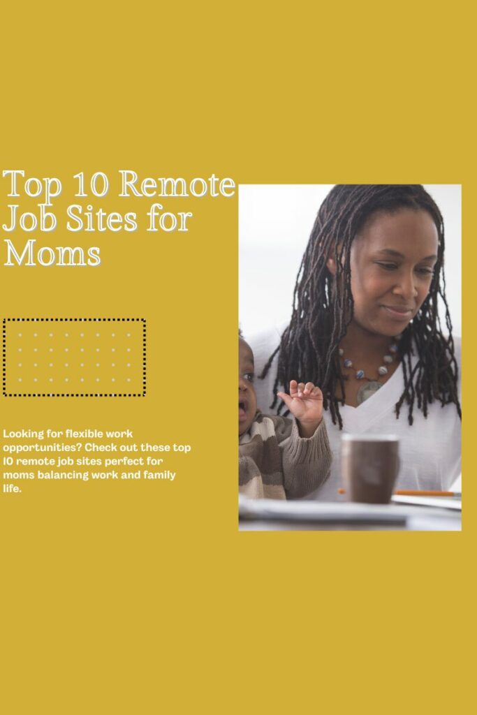 The Top 10 Remote Job Sites For Moms